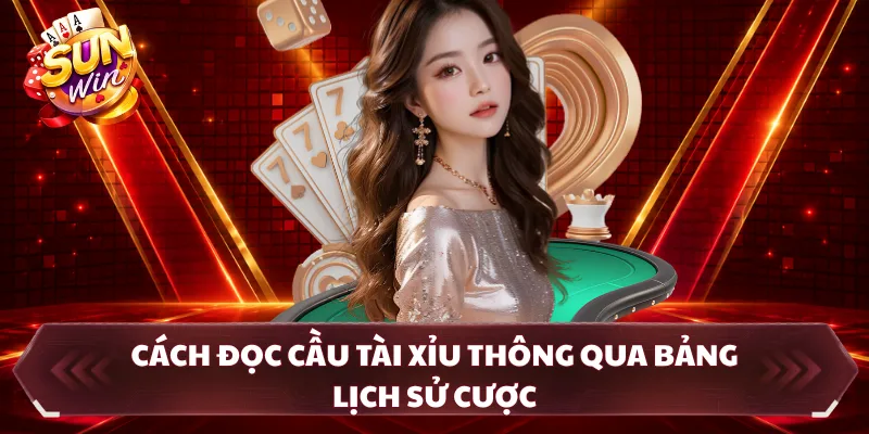 Cách đọc cầu Tài Xỉu thông qua bảng lịch sử cược