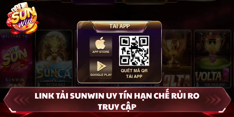 Link tải SUNWIN uy tín hạn chế rủi ro truy cập