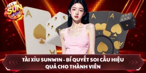 Tài Xỉu Sunwin - Bí Quyết Soi Cầu Hiệu Quả Cho Thành Viên